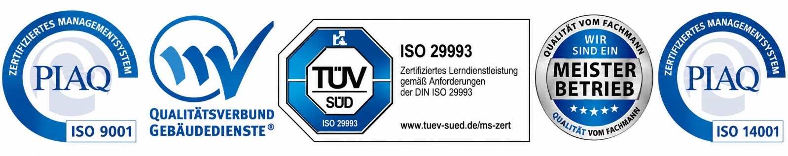 Zertifikate: ISO 9001, Qualitätsverbund Gebäudedienste, TÜV SÜD ISO 29993, Meisterbetrieb und ISO 14001